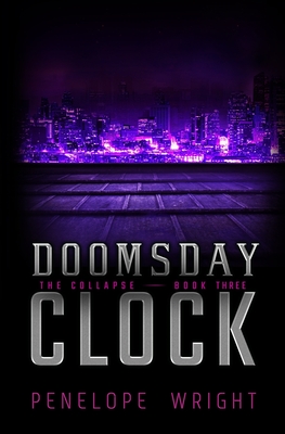 The Collapse: Doomsday Clock - Wright, Penelope