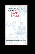 The Collected Books of Jack Spicer - Spicer, Jack, and Blaser, Robin (Editor)