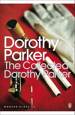 The Collected Dorothy Parker - Parker, Dorothy, and Gill, Brendan (Introduction by)