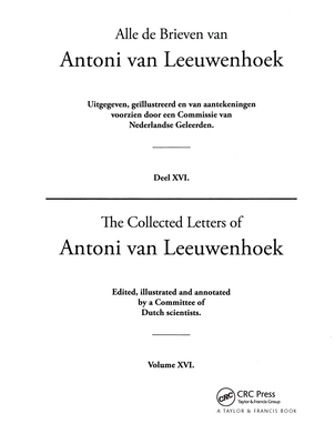 The Collected Letters of Antoni Van Leeuwenhoek - Volume 16 - Palm, Lodewijk C (Editor)