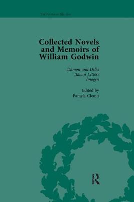 The Collected Novels and Memoirs of William Godwin Vol 2 - Clemit, Pamela, and Hindle, Maurice, and Philp, Mark