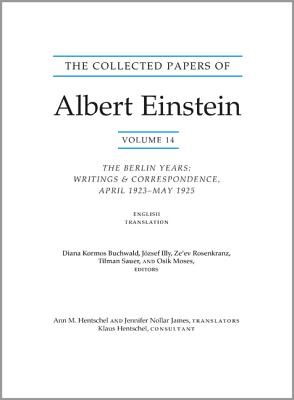 The Collected Papers of Albert Einstein, Volume 14 (English): The Berlin Years: Writings & Correspondence, April 1923-May 1925 (English Translation Supplement) - Documentary Edition - Einstein, Albert, and Buchwald, Diana K, Professor (Editor), and Illy, Jzsef (Editor)