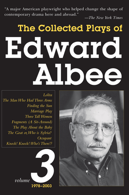 The Collected Plays of Edward Albee, Volume 3: 1978- 2003 - Albee, Edward
