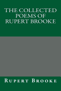 The Collected Poems of Rupert Brooke