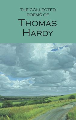 The Collected Poems of Thomas Hardy - Hardy, Thomas, and Irwin, Michael (Introduction by)