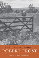 The Collected Prose of Robert Frost