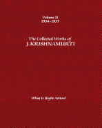 The Collected Works of J.Krishnamurti  - Volume II 1934-1935: What is Right Action?