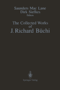 The Collected Works of J. Richard Bchi