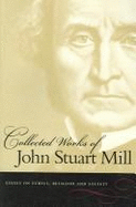 The Collected Works of John Stuart Mill - Mill, John Stuart