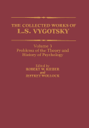 The Collected Works of L. S. Vygotsky: Problems of the Theory and History of Psychology