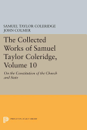 The Collected Works of Samuel Taylor Coleridge, Volume 10: On the Constitution of the Church and State