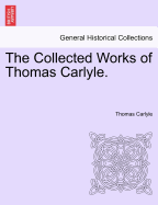 The Collected Works of Thomas Carlyle.