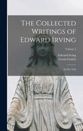 The Collected Writings of Edward Irving: In Five Vols; Volume 2