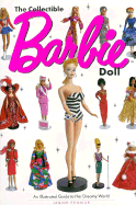 The Collectible Barbie Doll - Fennick, Janine