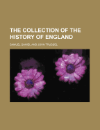 The Collection of the History of England