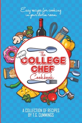 The College Chef Cookbook - Publishers, Freebird (Editor), and Designs, Ago Per Karma