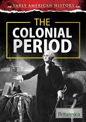 The Colonial Period - Wolfe, James (Editor)