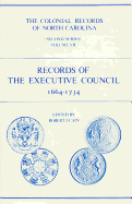 The Colonial Records of North Carolina, Volume 7: Records of the Executive Council, 1664-1734