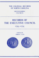 The Colonial Records of North Carolina, Volume 9: Records of the Executive Council, 1755-1775