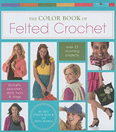 The Color Book of Felted Crochet