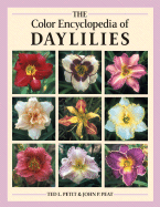 The Color Encyclopedia of Daylilies - Petit, Ted L, and Peat, John P