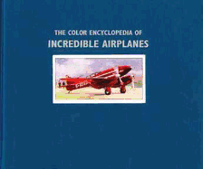 The Color Encyclopedia of Incredible Airplanes - Jarrett, Philip