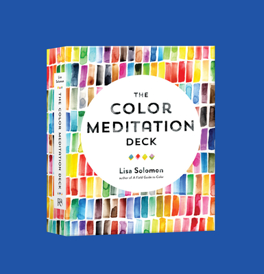 The Color Meditation Deck: 500+ Prompts to Explore Watercolor and Spark Your Creativity - Solomon, Lisa
