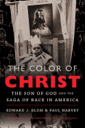 The Color of Christ: The Son of God & the Saga of Race in America