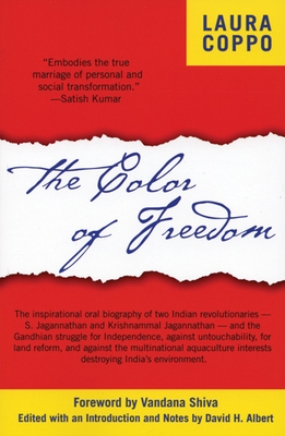 The Color of Freedom: Overcoming Colonialism and Multinationals in India - Coppo, Laura, and Albert, David H (Editor)