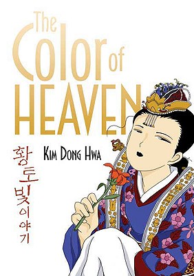 The Color of Heaven - Kim, Dong Hwa, and Na, Lauren (Translated by)