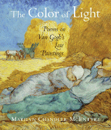 The Color of Light: Poems on Van Gogh's Late Paintings