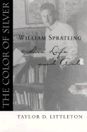 The Color of Silver: William Spratling, His Life and Art