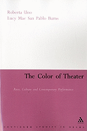 The Color of Theater: Race, Culture and Contemporary Performance