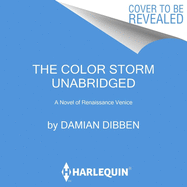 The Color Storm Lib/E: A Novel of Renaissance Venice
