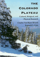 The Colorado Plateau: Cultural, Biological, and Physical Research