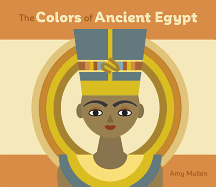 The Colors of Ancient Egypt