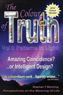 THE COLOUR OF TRUTH: Patterns in Light: Amazing Coincidence or Intelligent Design?