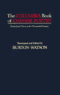 The Columbia Book of Chinese Poetry: From Early Times to the Thirteenth Century