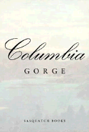 The Columbia Gorge - Sasquatch Books