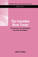 The Columbia River Treaty: The Economics of an International River Basin Development