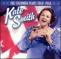 The Columbia Years - Kate Smith