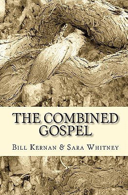 The Combined Gospel - Kernan, Bill, and Whitney, Sara