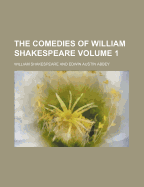 The Comedies of William Shakespeare Volume 1 - Shakespeare, William (Creator)