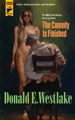 The Comedy is Finished - Westlake, Donald E.