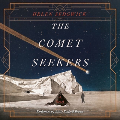 The Comet Seekers - Sedgwick, Helen, and Fulford-Brown, Billie (Read by)