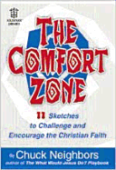 The Comfort Zone: 11 Sketches to Challenge and Encourage the Christian Faith - Neighbors, Chuck