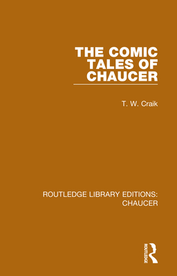 The Comic Tales of Chaucer - Craik, T. W.