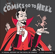 The Comics Go to Hell: A Visual History of the Devil in Comics
