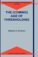 The (Coming) Age of Thresholding