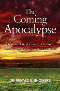 The Coming Apocalypse: A Study of Replacement Theology vs. God's Faithfulness in the End-Times